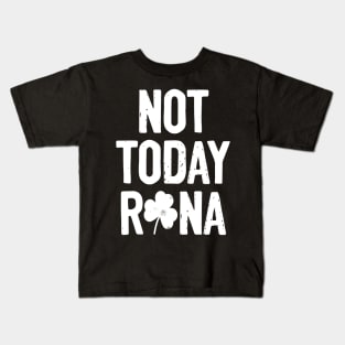Not Today Rona Kids T-Shirt